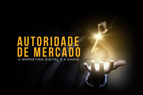 autoridade de mercado - marketing digital em maringá