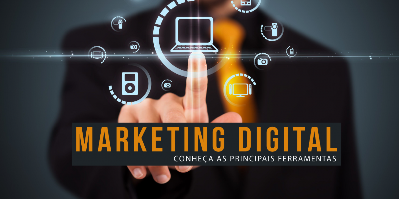  MARKETING  DIGITAL  CONHE A AS PRINCIPAIS FERRAMENTAS